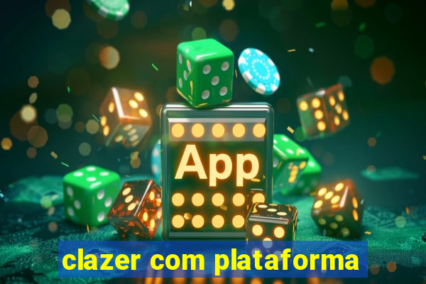 clazer com plataforma